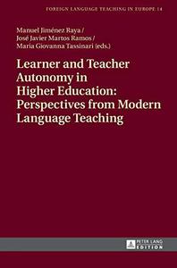 Learner and Teacher Autonomy in Higher Education Perspectives from Modern Language Teaching (Foreign Language Teaching in Euro