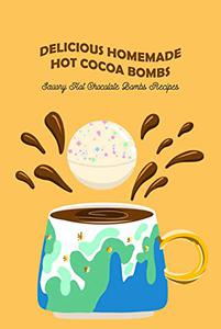 Delicious Homemade Hot Cocoa Bombs Savory Hot Chocolate Bombs Recipes