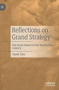 Reflections on Grand Strategy The Great Powers in the Twenty-first Century