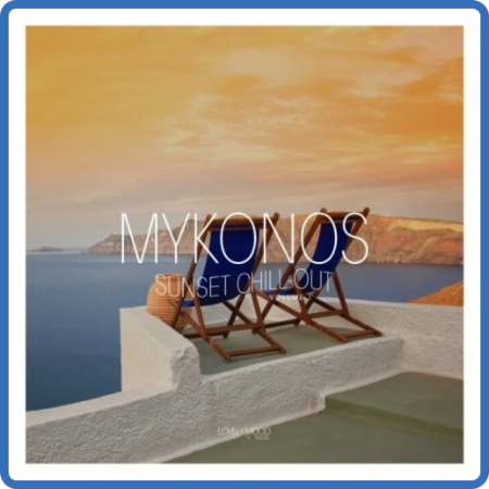 VA - Mykonos Sunset Chil-Out, Vol  1 (2022)