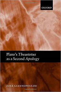 Plato’s Theaetetus as a Second Apology