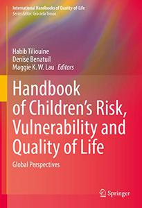 Handbook of Children’s Risk, Vulnerability and Quality of Life Global Perspectives