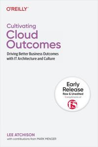 Cultivating Cloud Outcomes