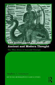 The Animal and the Human in Ancient and Modern Thought  The 'Man Alone of Animals' Concept