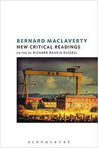 Bernard MacLaverty New Critical Readings