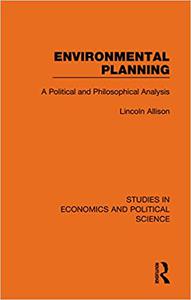 Environmental Planning A Political and Philosophical Analysis