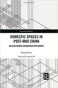 Domestic Spaces in Post-Mao China On Electronic Household Appliances