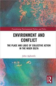 Environment and Conflict The Place and Logic of Collective Action in the Niger Delta