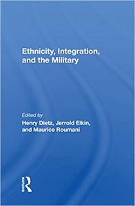 Ethnicity, Integration, and the Military