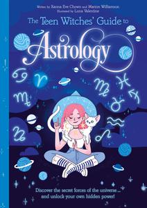 The Teen Witches' Guide to Astrology (The Teen Witches' Guide)