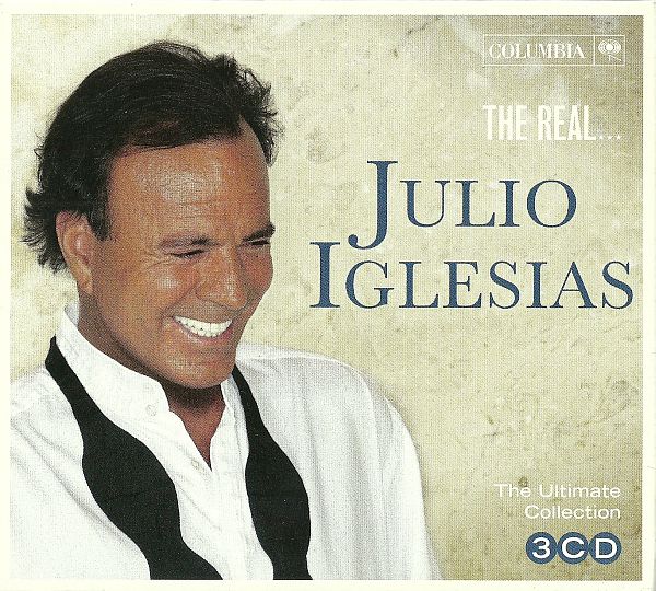 Julio Iglesias - The Real... Julio Iglesias (The Ultimate Collection) (3CD) FLAC