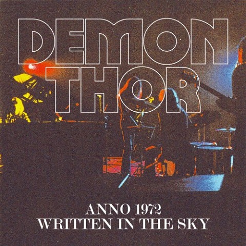 Demon Thor - Anno 1972 / Written in the Sky (Compilation) (2022)