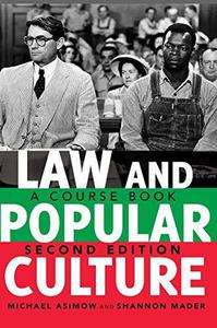 Law and Popular Culture A Course Book, 2nd Edition (Politics, Media, and Popular Culture)