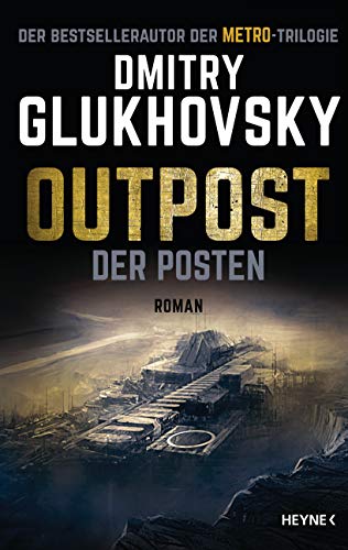 Cover: Dmitry Glukhovsky  -  Outpost 1  -  Der Posten