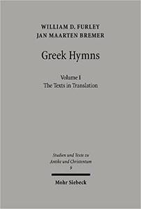 Greek Hymns Selected Cult Songs from the Archaic to the Hellenistic Period + Greek texts and commentary (2 vols)