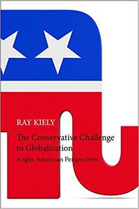 The Conservative Challenge to Globalization Anglo-American Perspectives