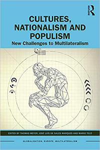 Cultures, Nationalism and Populism New Challenges to Multilateralism