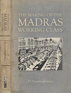 Left Word Publishers The Making Of The Madras Working Class