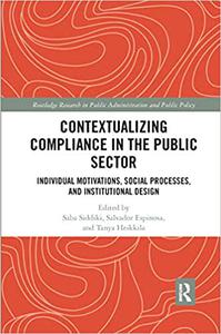 Contextualizing Compliance in the Public Sector Individual Motivations, Social Processes, and Institutional Design