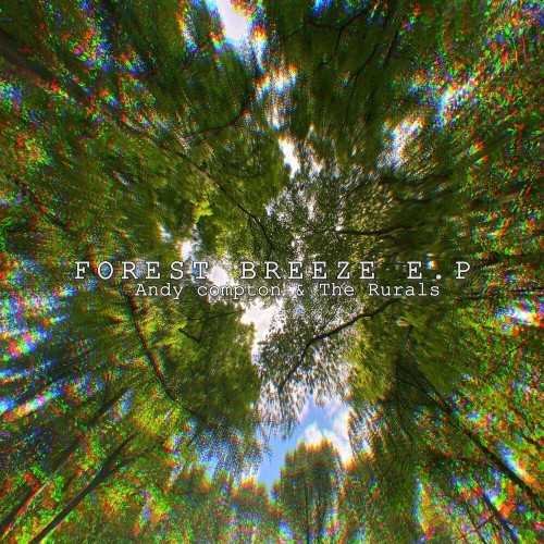 VA - Andy Compton & The Rurals - Forest Breeze EP (2022) (MP3)