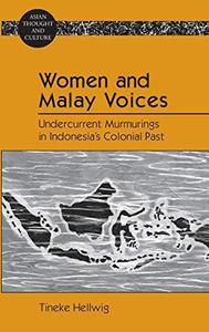 Women and Malay Voices Undercurrent Murmurings in Indonesia's Colonial Past (Asian Thought and Culture)