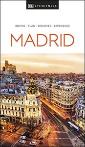 DK Eyewitness Madrid Inspire  Plan  Discover  Experience (Travel Guide)