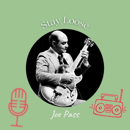 VA - Joe Pass - Stay Loose (2022) (MP3)
