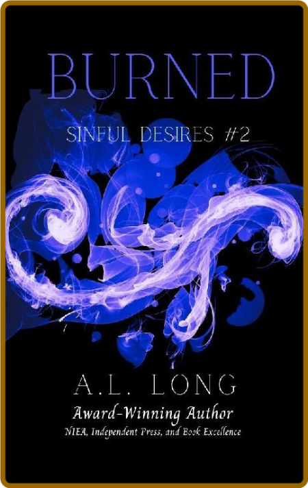 Burned (Sinful Desires #2)  Maf - A L  Long
