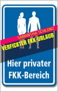 Cover: Schlonz, Samantha  -  Verfickter Fkk - Urlaub