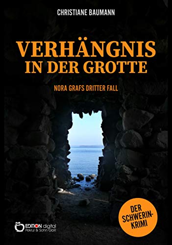 Cover: Christiane Baumann  -  Verhängnis in der Grotte (Nora Graf ermittelt  -  Schwerin - Krimi)