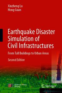 Earthquake Disaster Simulation of Civil Infrastructures From Tall Buildings to Urban Areas, Second Edition 