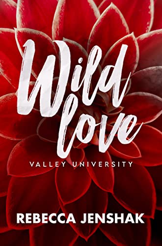 Cover: Rebecca Jenshak  -  Wild Love  -  Valley University