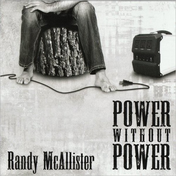 Randy McAllister - Power Without Power (2022)