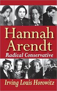 Hannah Arendt Radical Conservative