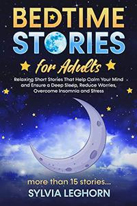 Bedtime Stories for Adults Relaxing Short Stories That Help can Calm Your Mind