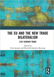 The EU and the New Trade Bilateralism 21st Century Trade