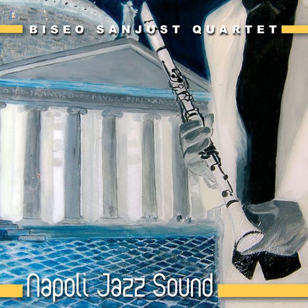 Biseo Sanjust Quartet - Napoli Jazz Sound (2009)