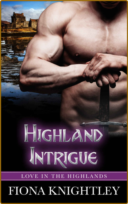 Highland Intrigue  A Scottish A - Fiona Knightley