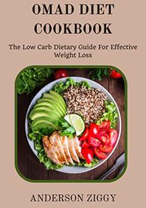 OMAD Diet Cookbook The Low Carb Dietary Guide For Effective Weight Loss
