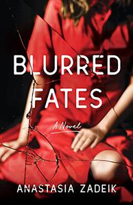 Blurred Fates A Novel