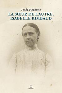 Josée Marcotte, La soeur de l'autre, Isabelle Rimbaud