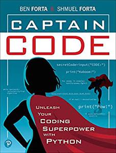 Captain Code Unleash Your Coding Superpower with Python