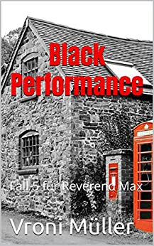 Cover: Vroni Müller  -  Black Performance: Fall 5 für Reverend Max (Turburry)