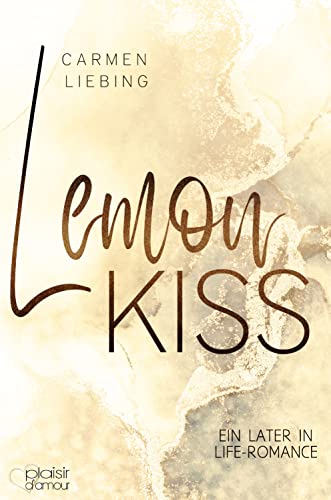Cover: Carmen Liebing  -  Lemon Kiss: Ein Later in Life - Liebesroman