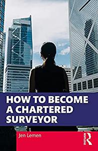 How to Become a Chartered Surveyor