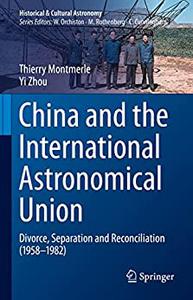 China and the International Astronomical Union Divorce, Separation and Reconciliation (1958-1982)