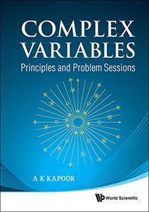 Complex Variables Principles and Problem Sessions