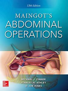 Maingot’s Abdominal Operations. 13th edition