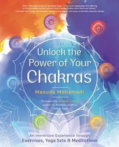 Unlock the Power of Your Chakras An Immersive Experience through Exercises, Yoga Sets & Meditations