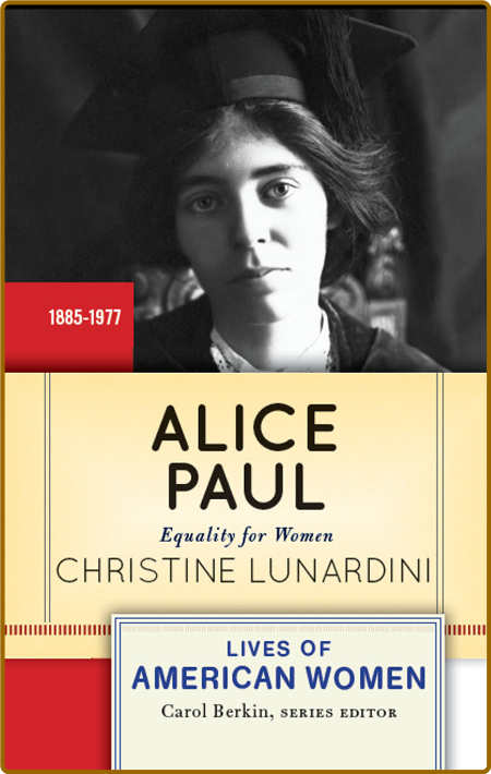 Alice Paul - Equality for Women